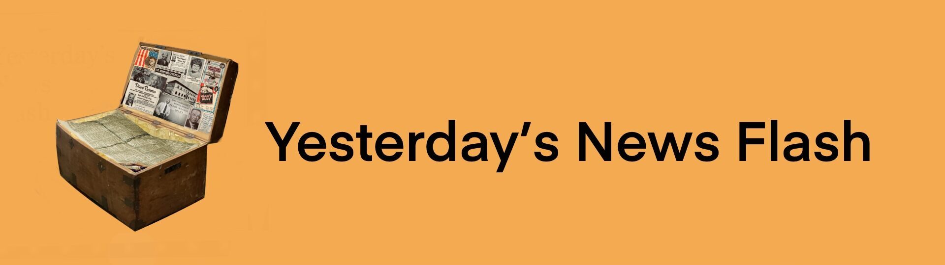 Yesterday's News Flash Title Banner Yesterday's News Flash - Title Banner